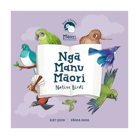 Book cover for 'Ngá Manu Maori / Native Birds' by Kat Quin and Pánia Papa, featuring an open book surrounded by illustrated native birds on a lavender background with cloud shapes.